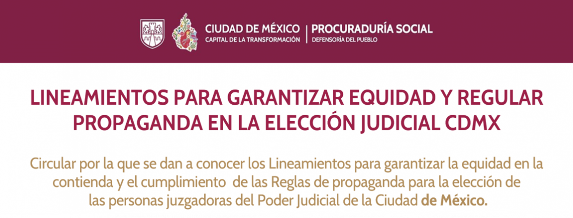 Lineamientos para Garantizar Equidad y Regular Propaganda en la Elección Judicial CDMX